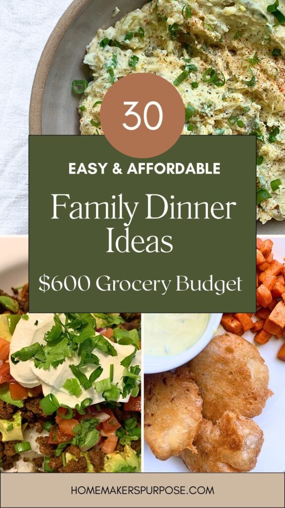 Pinterest graphic with text: 30 Easy and Affordable Family Dinner Ideas - $600 Grocery Budget